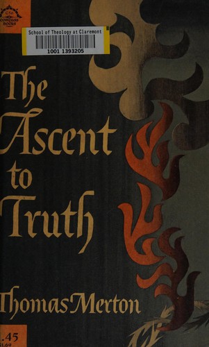 Thomas Merton: The ascent to truth (1959, Viking)