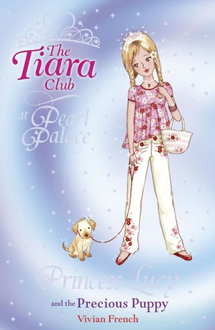 Vivian French: Princess Lucy and the Runaway Puppy (Tiara Club) (2009)