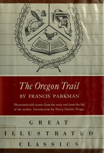 Francis Parkman: The Oregon Trail (1964, Dodd, Mead)