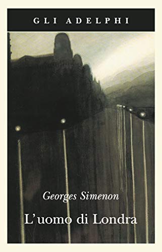 Georges Simenon: L'uomo di Londra (Paperback, 1999, Adelphi)