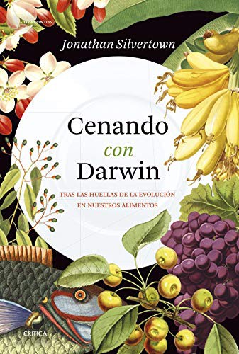 Jonathan Silvertown, María del Carmen Román de la Peña: Cenando con Darwin (Hardcover, 2019, Editorial Crítica)