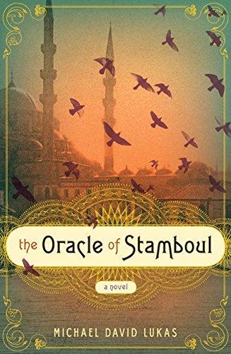 Michael David Lukas, Michael David Lukas: The Oracle of Stamboul (2010, HarperCollins)