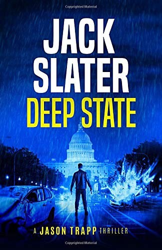 Jack Slater: Deep State (Paperback, 2020, Independently published)