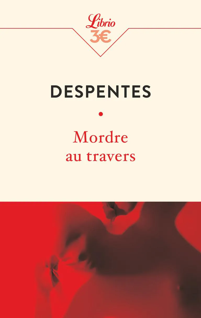 Virginie Despentes: Mordre au travers (French language, 2020)