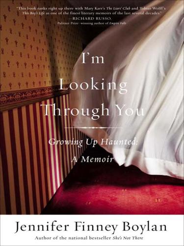 Jennifer Finney Boylan: I'm Looking Through You (EBook, 2008, Broadway Books)