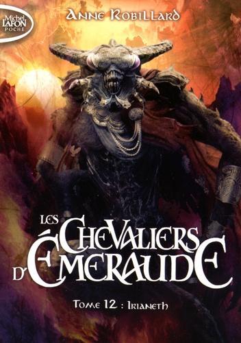 Anne Robillard: Les Chevaliers d'Emeraude - tome 12 Irianeth (2) (French language, 2015)