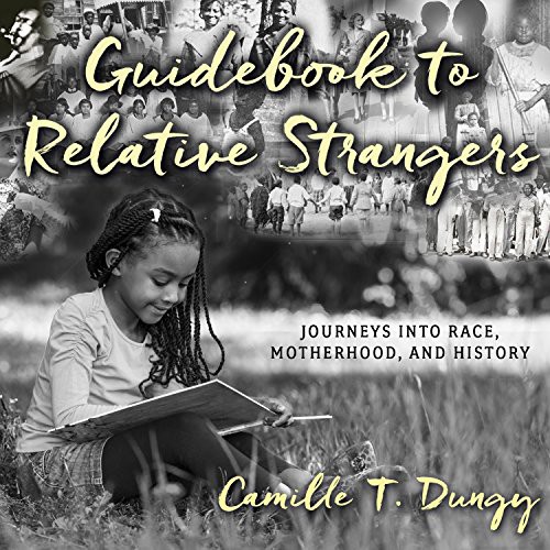 Camille T. Dungy, Allyson Johnson: Guidebook to Relative Strangers (AudiobookFormat, 2017, HighBridge Audio)