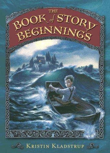 Kristin Kladstrup: The book of story beginnings (2006, Candlewick Press)