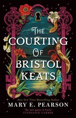 Mary E. Pearson: Courting of Bristol Keats (2024, Pan Macmillan)