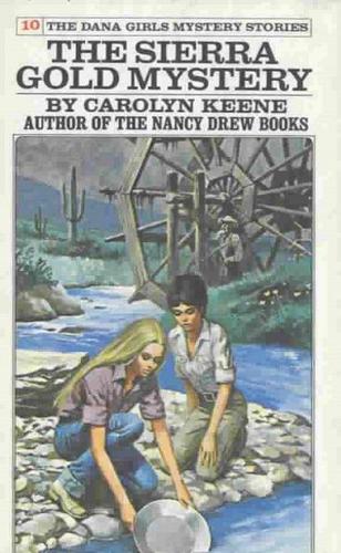 Harriet Adams: The Sierra Gold Mystery (Hardcover, 1973, Grosset & Dunlap)