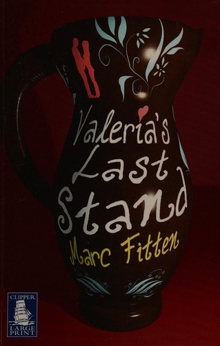 Marc Fitten: Valeria's last stand (2009, W F Howes)