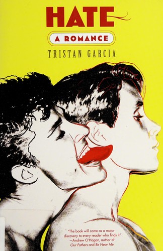 Tristan Garcia: Hate (2010, Faber and Faber)
