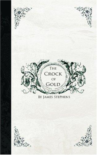 James Stephens: Crock of Gold (Paperback, BiblioBazaar)