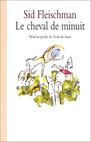 Sid Fleischman: Le Cheval de minuit (Paperback, French language, L'Ecole des loisirs)