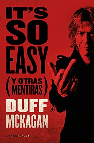 Duff McKagan, Rocío Valero Lucas: It's so Easy (Hardcover, 2021, Libros Cúpula)
