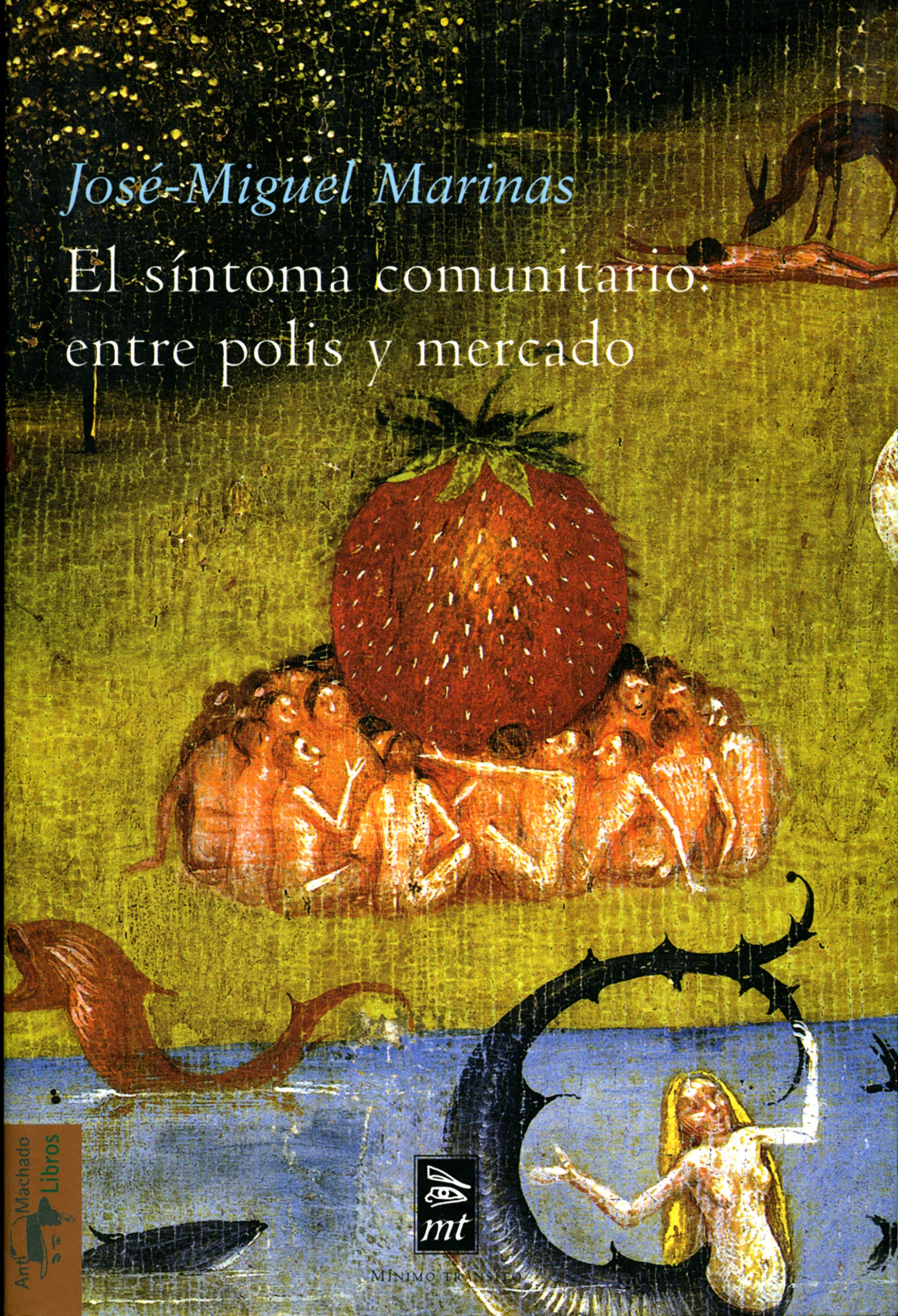 José Miguel Marinas: El síntoma comunitario: entre polis y mercado (Paperback, Spanish language, Antonio Machado Libros)