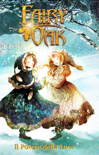 Elisabetta Gnone: Il potere della luce. Fairy Oak (Paperback, 2008, De Agostini)