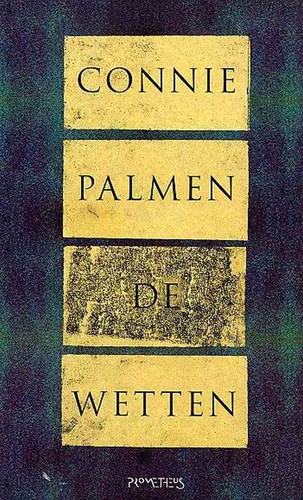 Connie Palmen: De wetten (Paperback, Dutch language, 2008, Prometheus)