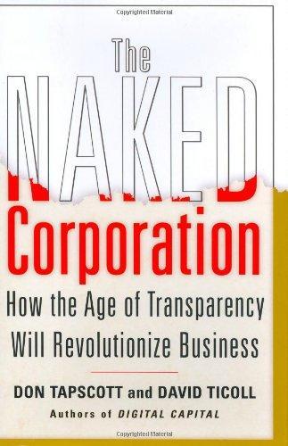 Don Tapscott: The Naked Corporation: How the Age of Transparency Will Revolutionize Business (2003)