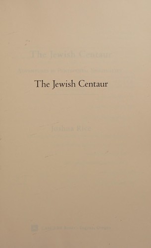 Joshua Rice: Jewish Centaur (2015, Wipf & Stock Publishers)