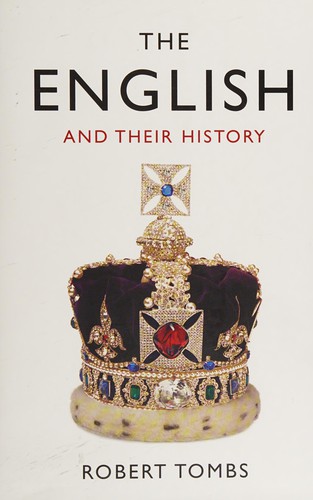 Robert Tombs: The English and their history (2015)