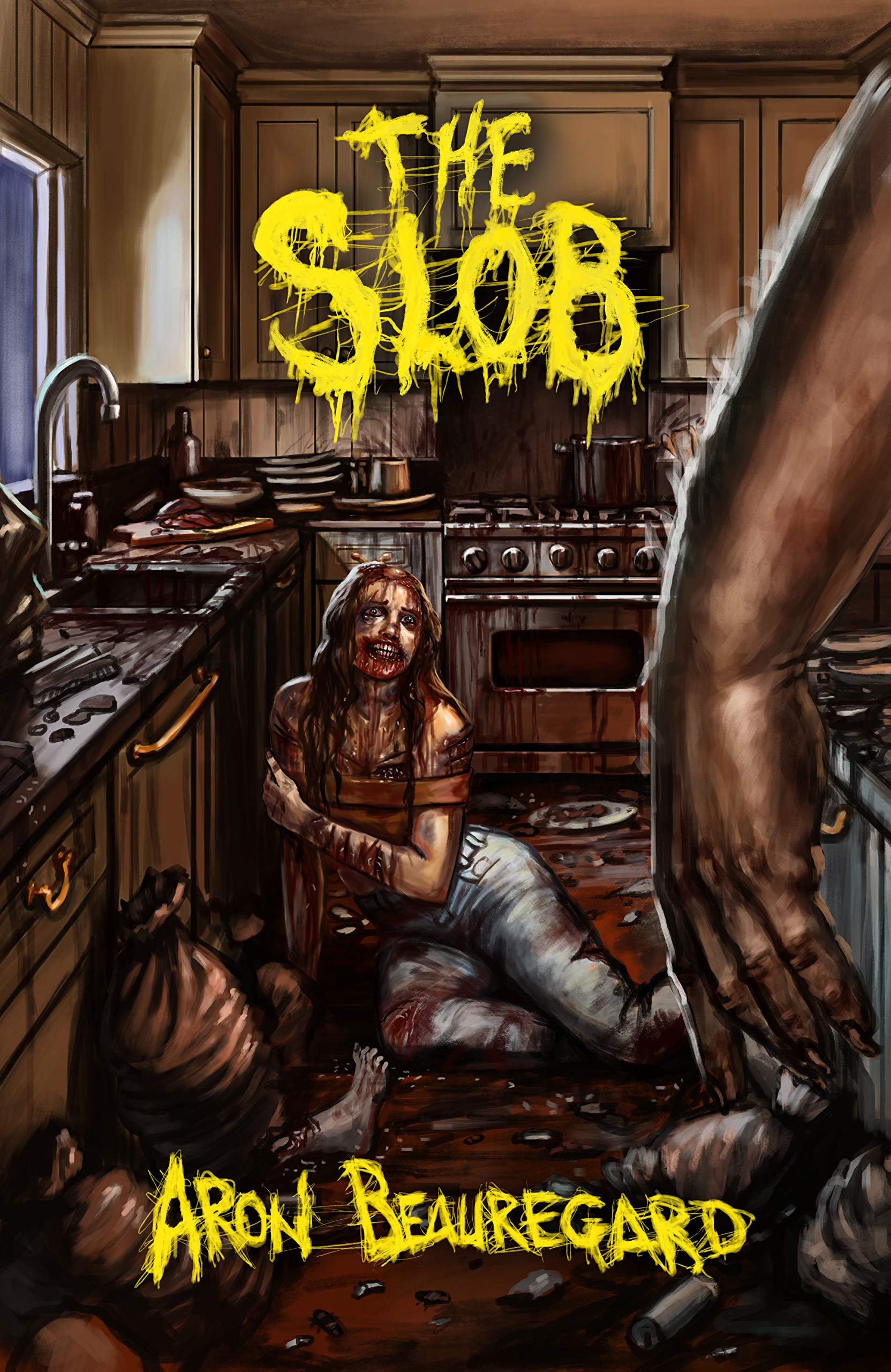 Aron Beauregard, Katherine Burns, Andriy Dankovych: The Slob (2019, Independently Published, Independently published)