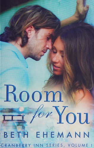 Beth Ehemann: Room for You (2015, Amazon Publishing)