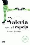 Elisabet Benavent: Valeria en el espejo (Spanish language, 2014, Suma de Letras)