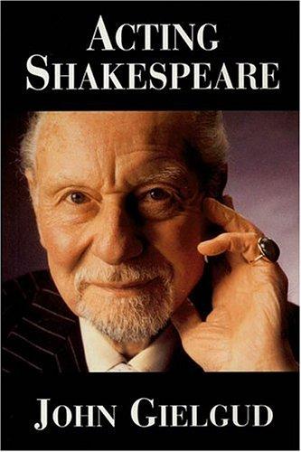 John Gielgud: Acting Shakespeare (Paperback, Applause Books)