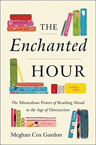 Meghan Cox Gurdon: The Enchanted Hour (Hardcover, 2019, Harper)