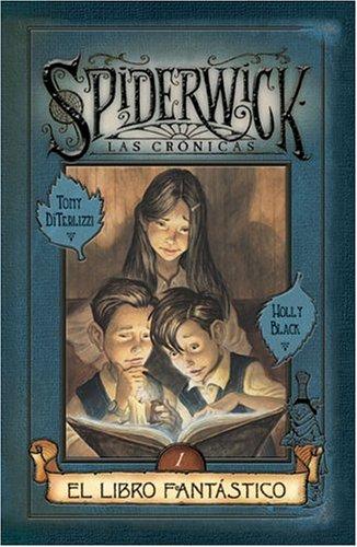 Holly Black, Tony DiTerlizzi: Spiderwick cronicas (Hardcover, Spanish language, Ediciones B)