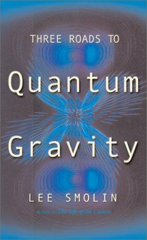 Three Roads to Quantum Gravity (2001)