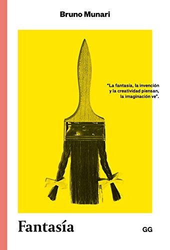Bruno Munari, Bernardo Moreno Carrillo: Fantasía (Paperback, Editorial Gustavo Gili S.L.)