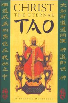 Hieromonk Damascene: Christ the Eternal Tao (2004, Valaam Books)