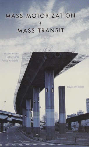 David W. Jones: Mass Motorization and Mass Transit (Hardcover, Indiana University Press)