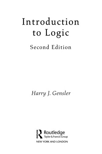 Harry J. Gensler: Introduction to logic (2010, Routledge)