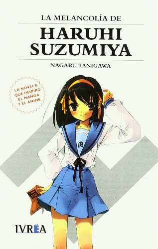 Noizi Ito: La melancolia de Haruhi Suzumiya / The Melancholy of Haruhi Suzumiya (Paperback, Editorial Ivrea)
