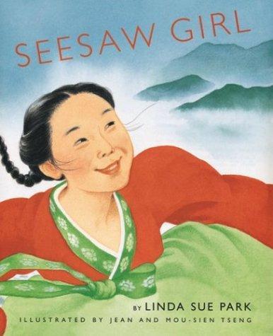 Linda Sue Park, Jean Tseng, Mou-Sien Tseng: Seesaw Girl (1999)