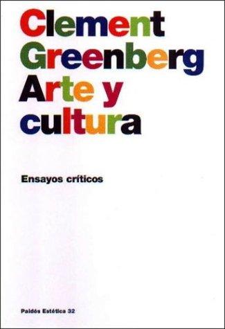 Clement Greenberg: Arte Y Cultura/ Art and Culture (Paperback, Spanish language, Ediciones Paidos Iberica)