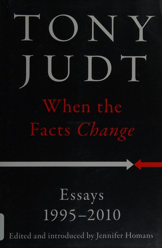 Tony Judt: When the facts change (2015)