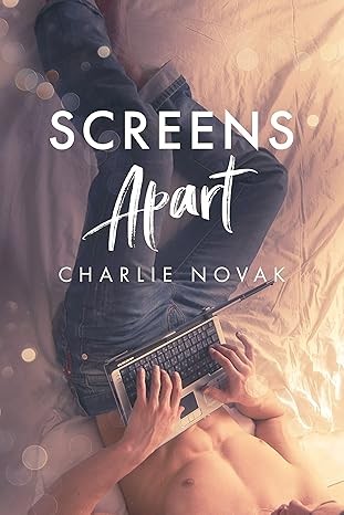 Charlie Novak: Screens Apart (2020, Independently Published)
