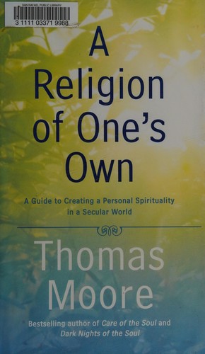 Moore, Thomas: A religion of one's own (2014, Gotham Books)
