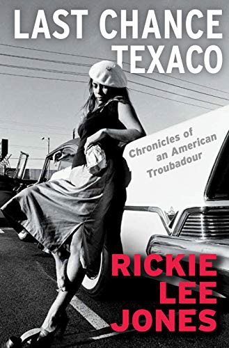 Rickie Lee Jones: Last Chance Texaco (Hardcover, 2021, HarperCollins Publishers)