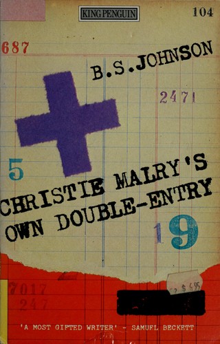 B. S. Johnson: Christie Malry's own double-entry (1984, Penguin)