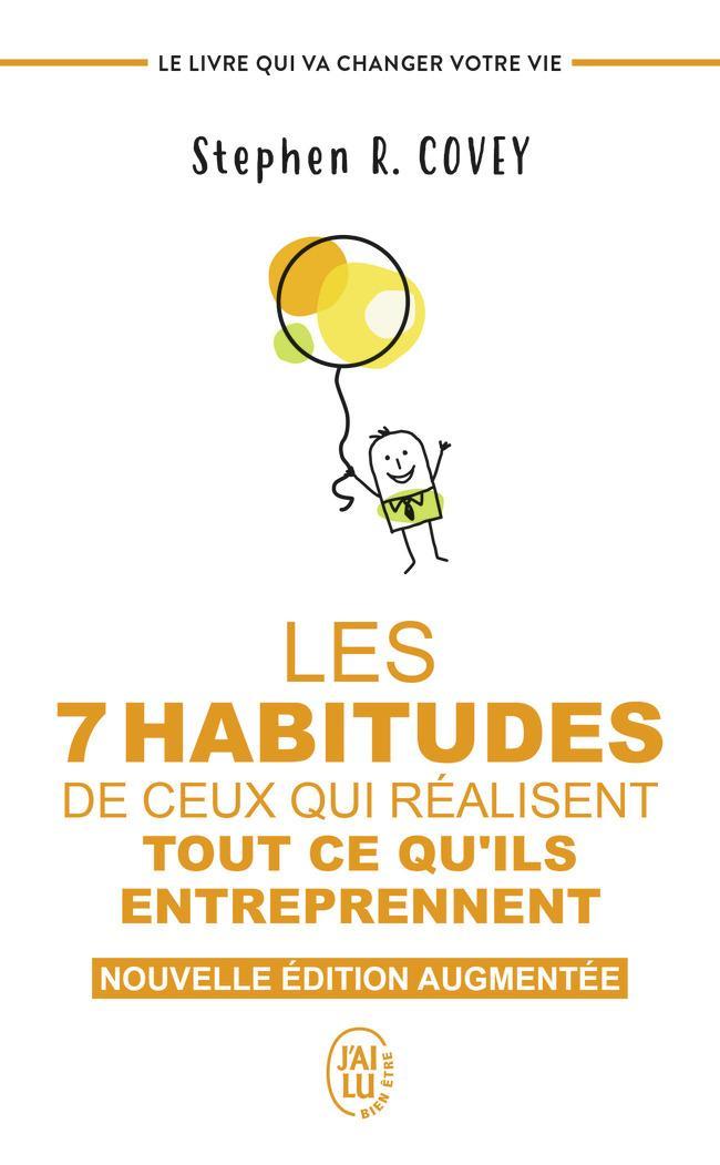 Stephen R. Covey: Les 7 habitudes de ceux qui réalisent tout ce qu'ils entreprennent (French language, 2019)