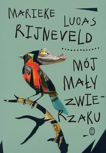Lucas Rijneveld: Mój mały zwierzaku (Hardcover, Wydawnictwo Literackie)