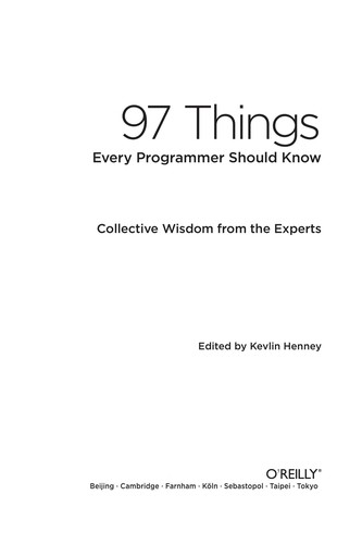 Kevlin Henney: 97 Things Every Programmer Should Know (EBook, 2010, O'Reilly Media, Inc.)