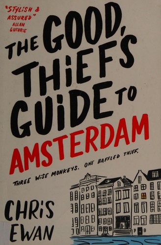 Chris Ewan: The good thief's guide to Amsterdam (2008, Pocket)