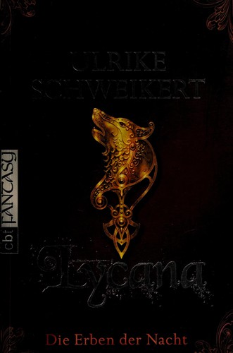 Ulrike Schweikert: Die Erben der Nacht (German language, 2008, cbt)