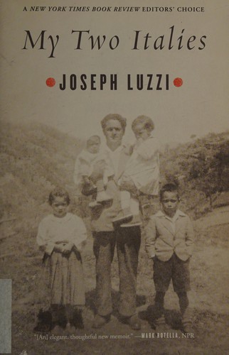 Joseph Luzzi: My Two Italies (2015, Farrar, Straus & Giroux)